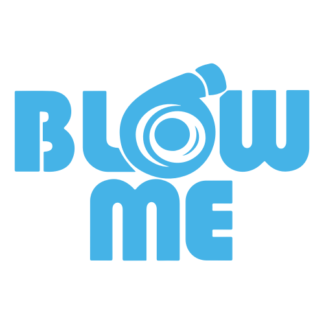Blow Me Decal (Baby Blue)